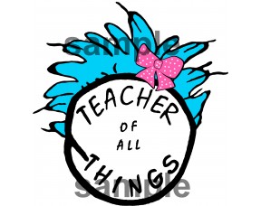 Teacher of all Things iron on transfer, Cat in the Hat iron on transfer for teachers,(2s)